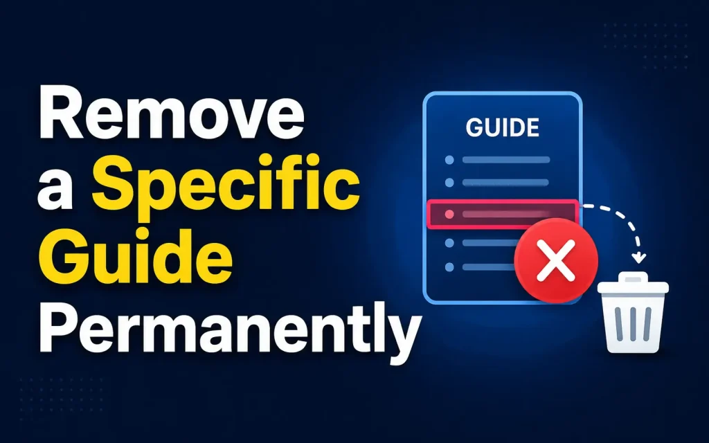 remove a specific guide permanently