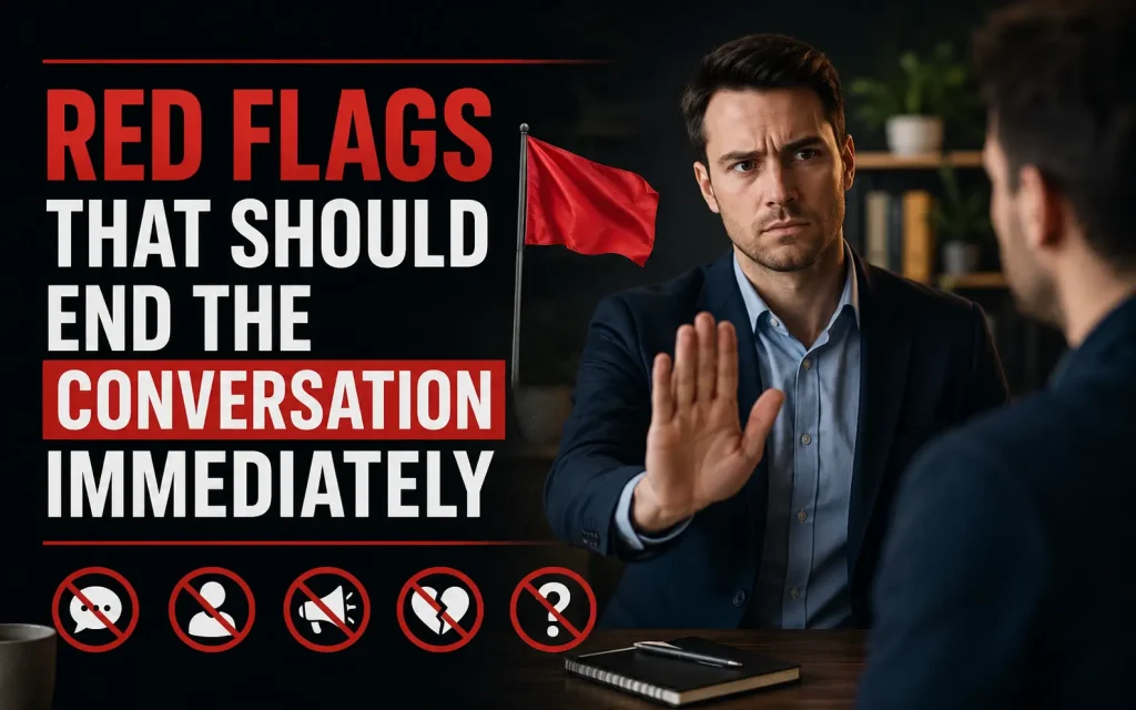 red flags that should end the conversation immediately